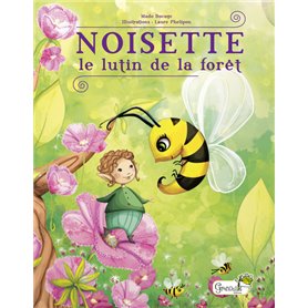 Noisette, le lutin de la forêt