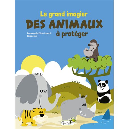 Le grand imagier des animaux à protéger