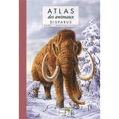 ATLAS DES ANIMAUX DISPARUS