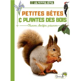 Petites bêtes et plantes des bois