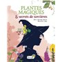 Plantes magiques et secrets de sorcières