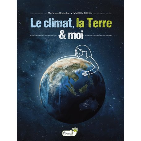 Le climat, la Terre et moi