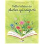 Petites histoires des plantes qui soignent