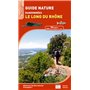 GUIDE NATURE - RANDONNEES LE LONG DU RHONE