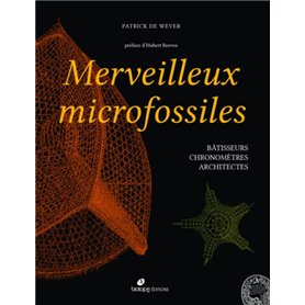 Merveilleux microfossiles bâtisseurs, chronomètres, architectes