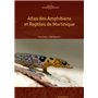 Atlas des amphibiens et reptiles de Martinique