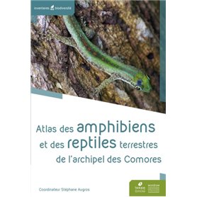 Atlas des amphibiens et reptiles terrestres de l'archipel des Comores