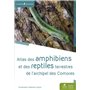 Atlas des amphibiens et reptiles terrestres de l'archipel des Comores