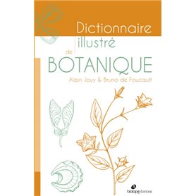 Dictionnaire illustre de botanique - 2ème édition