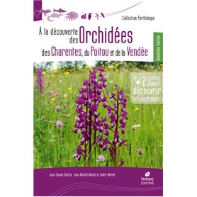 A la découverte des Orchidées de Poitou-Charentes et de Vendée - 2eme edition