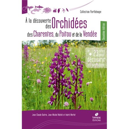 A la découverte des Orchidées de Poitou-Charentes et de Vendée - 2eme edition