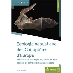 Ecologie acoustique des chiroptères d'Europe 4eme édition