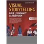 Visual Storytelling pour le cinéma et la télévision et-8211, vol. 1