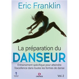 La Préparation du danseur - Vol. 2