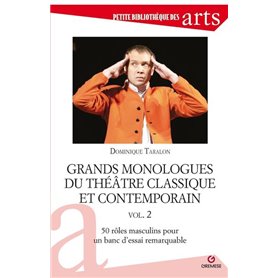 Grands monologues du théâtre classique et contemporain vol. 2