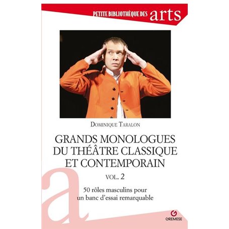 Grands monologues du théâtre classique et contemporain vol. 2