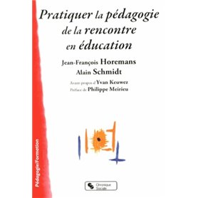 Pratiquer la pédagogie de la rencontre en éducation