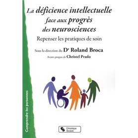 La déficience intellectuelle face aux progrès des neurosciences repenser les pratiques de soin