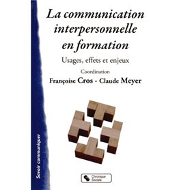 COMMUNICATION INTERPERSONNELLE EN FORMATION (LA)