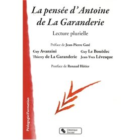 La pensée d'Antoine de La Garanderie lecture plurielle