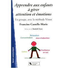 Apprendre aux enfants à gérer attention et émotions en groupe, avec la méthode Vittoz