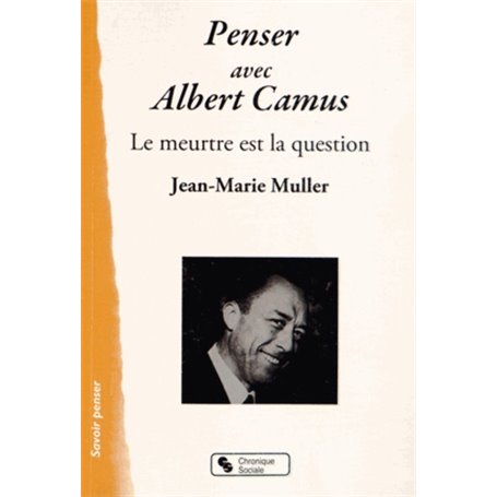 PENSER AVEC ALBERT CAMUS