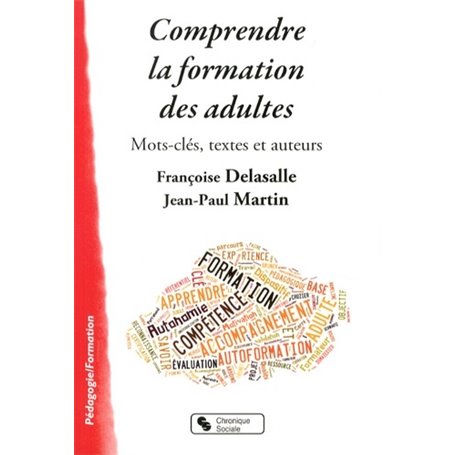 Comprendre la formation des adultes mots-clés, textes et auteurs