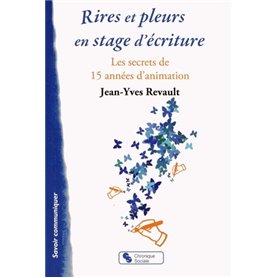 RIRES ET PLEURS EN STAGE D'ECRITURE