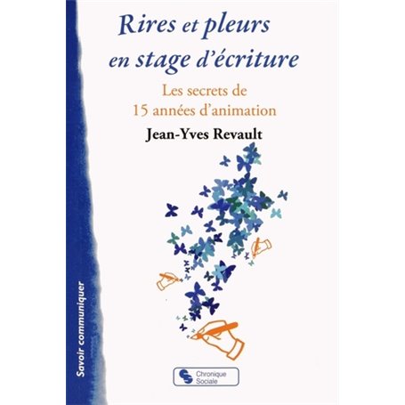 RIRES ET PLEURS EN STAGE D'ECRITURE