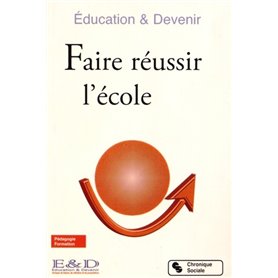 Faire réussir l'école