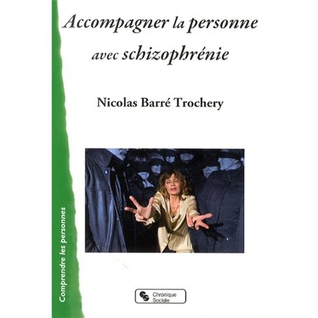 Accompagner la personne avec schizophrénie