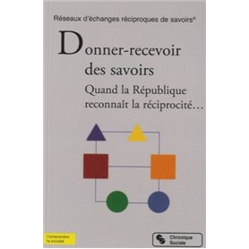 Donner-recevoir des savoirs quand la République reconnaît la réciprocité