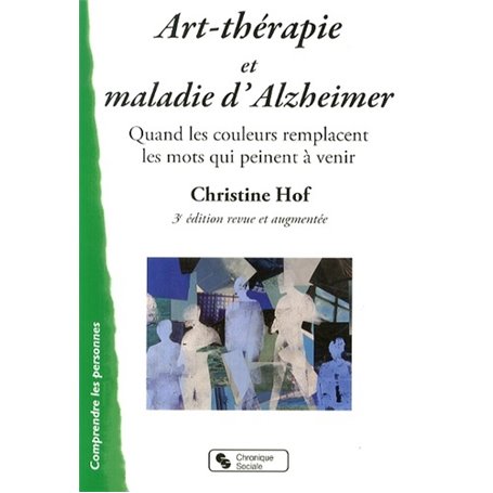 art-therapie et maladie d'alzheimer 3e edition revue et augm