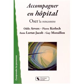 Accompagner en hôpital oser la rencontre