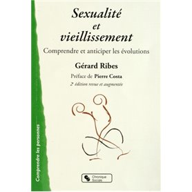 Sexualité et vieillissement comprendre et anticiper les évolutions