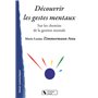 Découvrir les gestes mentaux sur les chemins de la gestion mentale