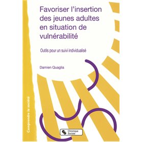 Favoriser l'insertion des jeunes adultes en situation de vulnérabilité