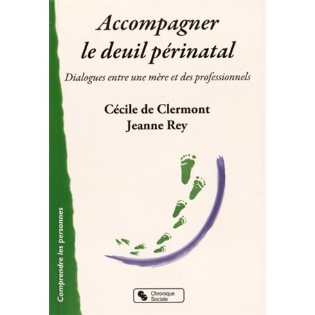 Accompagner le deuil périnatal dialogues entre une mère et des professionnels