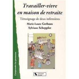 TRAVAILLER-VIVRE EN MAISON DE RETRAITE