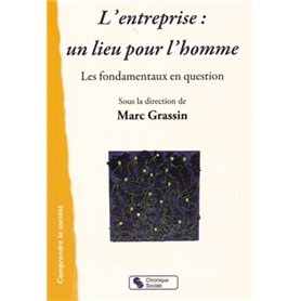 L'entreprise, un lieu pour l'homme les fondamentaux en question