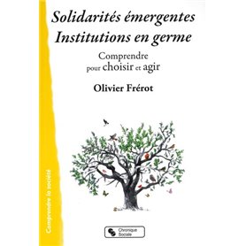 Solidarités émergentes - Institutions en germe