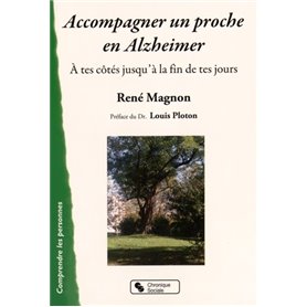 Accompagner un proche en Alzheimer à tes côtés jusqu'à la fin de tes jours