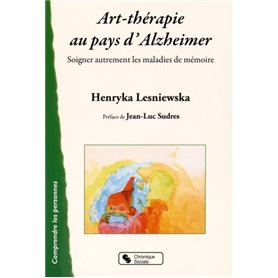 Art-thérapie au pays d'Alzheimer soigner autrement les maladies de mémoire