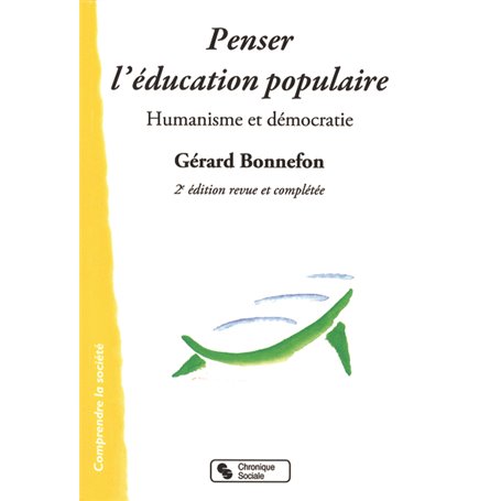 PENSER L'EDUCATION POPULAIRE 2E ED REVUE ET AUGMENTÉE