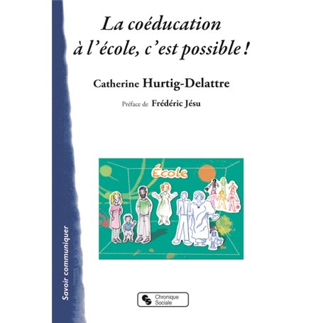 COEDUCATION A L'ECOLE, C'EST POSSIBLE (LA)