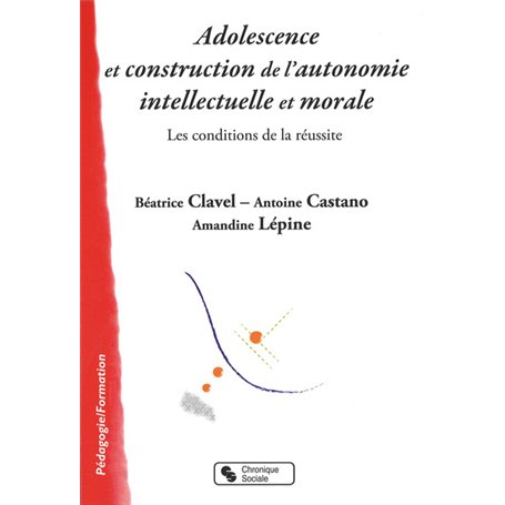 Adolescence et construction de l'autonomie intellectuelle et morale