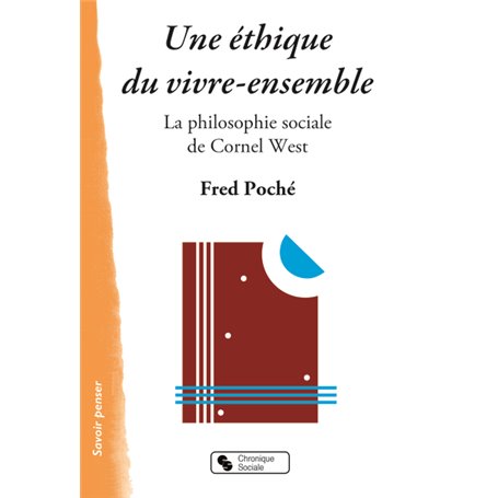 UNE ETHIQUE DU VIVRE-ENSEMBLE - PHILO SOCIALE DE CORNEL WEST