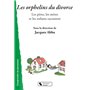 ORPHELINS DU DIVORCE (LES)