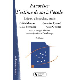 FAVORISER L'ESTIME DE SOI A L'ECOLE 2E EDITION