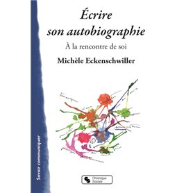 ÉCRIRE SON AUTOBIOGRAPHIE